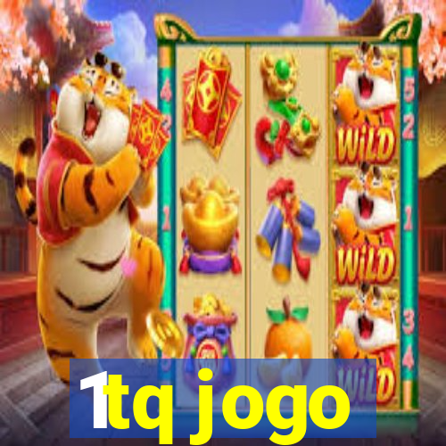 1tq jogo