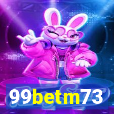 99betm73