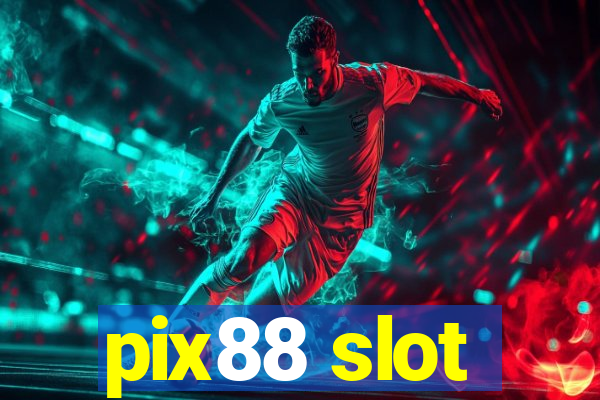 pix88 slot