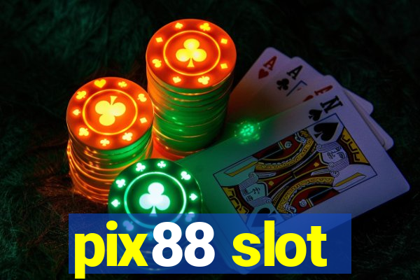 pix88 slot