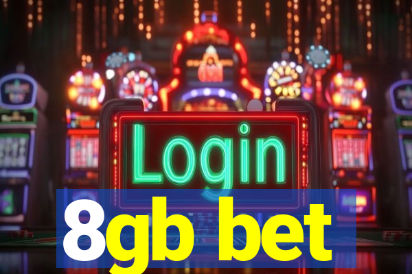 8gb bet