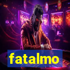 fatalmo