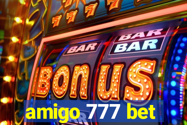 amigo 777 bet