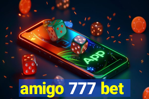 amigo 777 bet