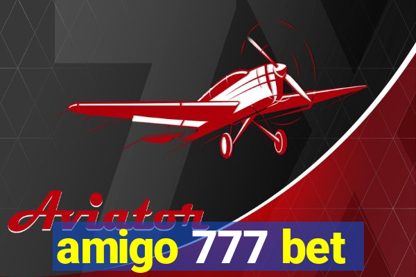 amigo 777 bet