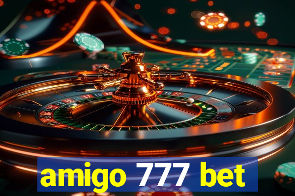 amigo 777 bet