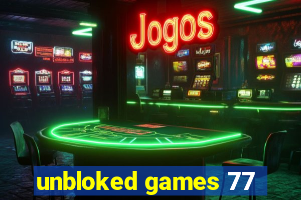 unbloked games 77