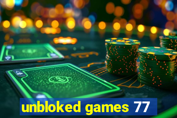 unbloked games 77