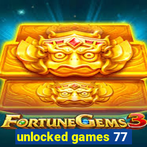 unlocked games 77