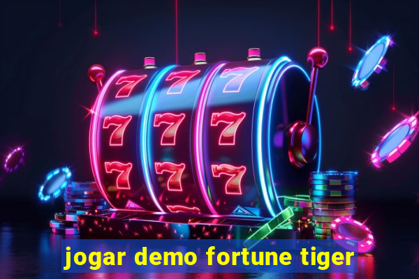 jogar demo fortune tiger