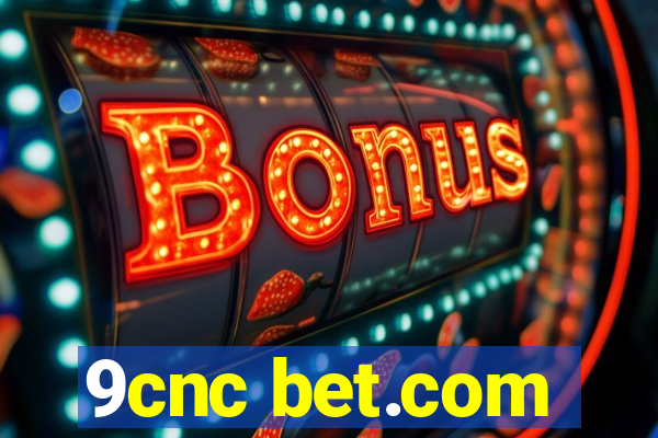 9cnc bet.com