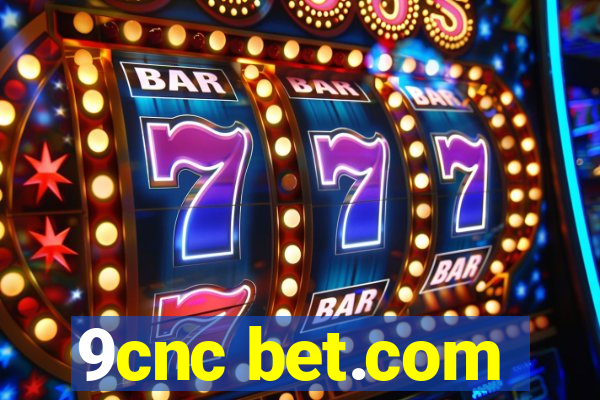 9cnc bet.com