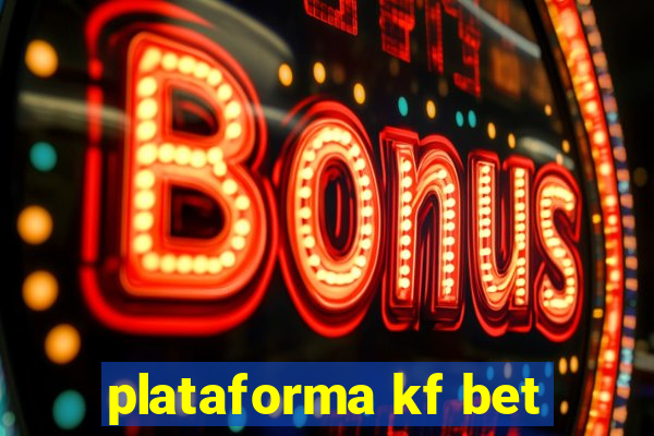 plataforma kf bet