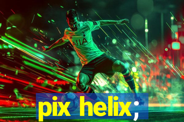 pix helix;