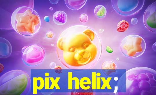 pix helix;