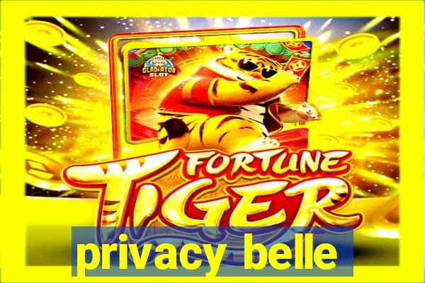 privacy belle