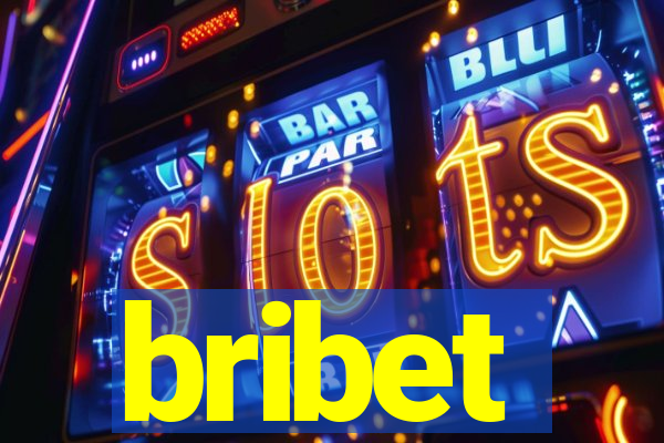 bribet