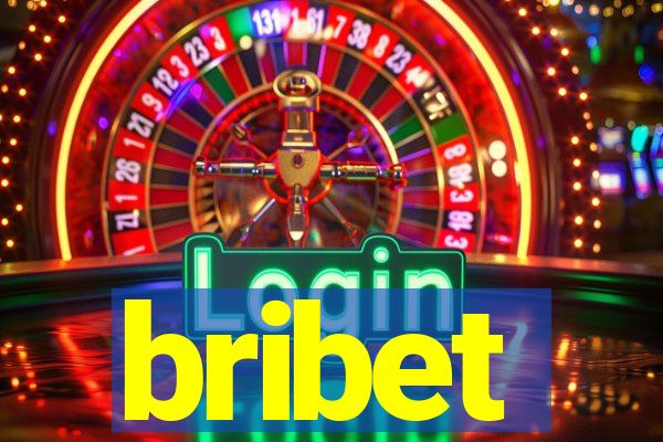 bribet