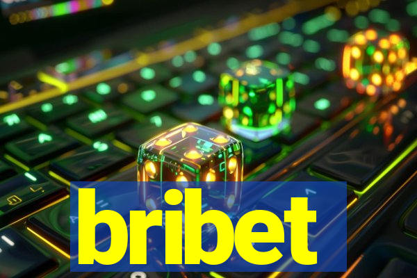 bribet