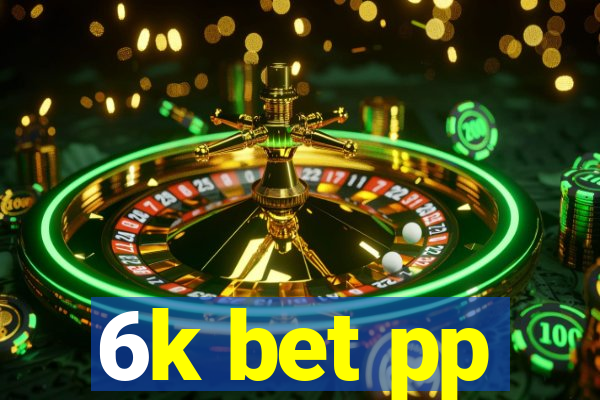 6k bet pp