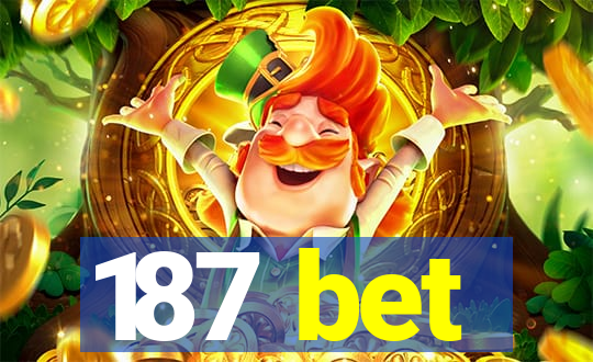 187 bet