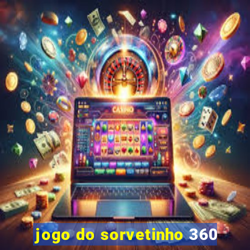 jogo do sorvetinho 360