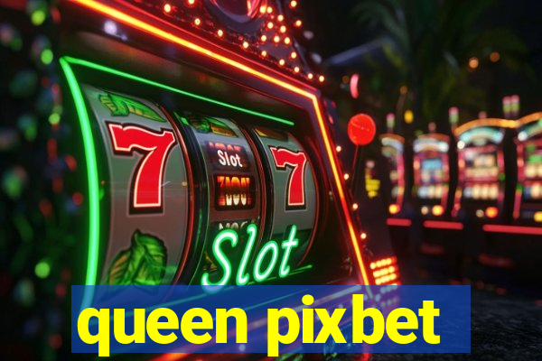 queen pixbet