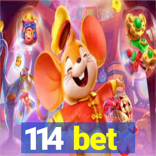 114 bet