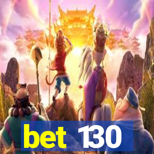 bet 130