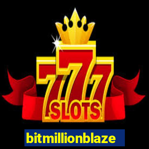 bitmillionblaze