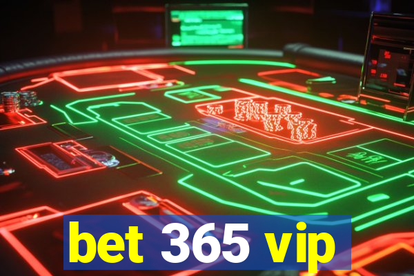 bet 365 vip