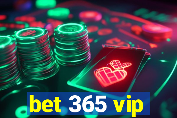 bet 365 vip