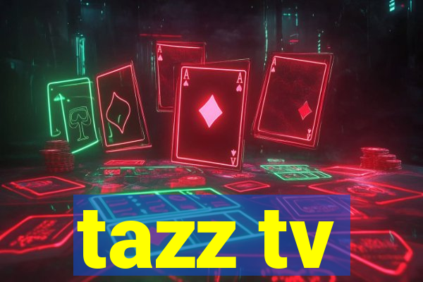 tazz tv