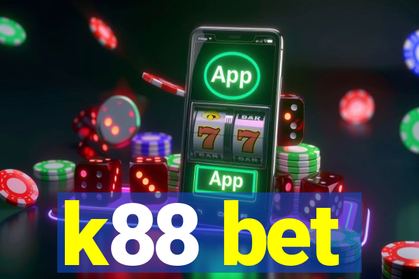 k88 bet