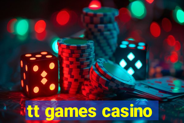 tt games casino