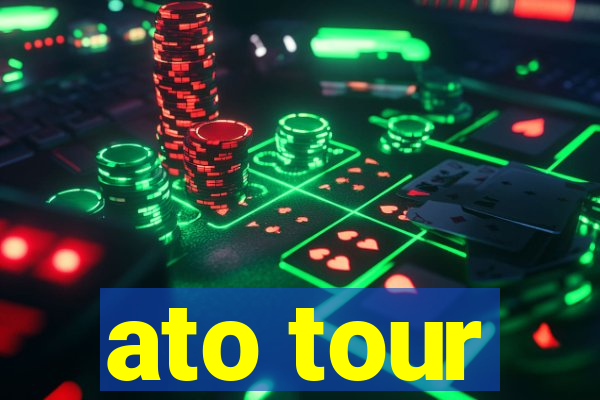 ato tour