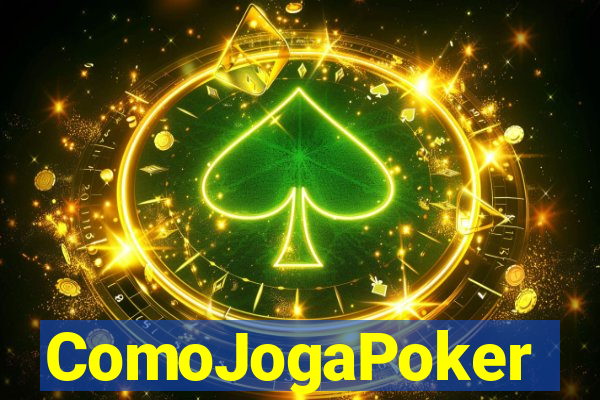 ComoJogaPoker