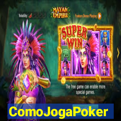 ComoJogaPoker