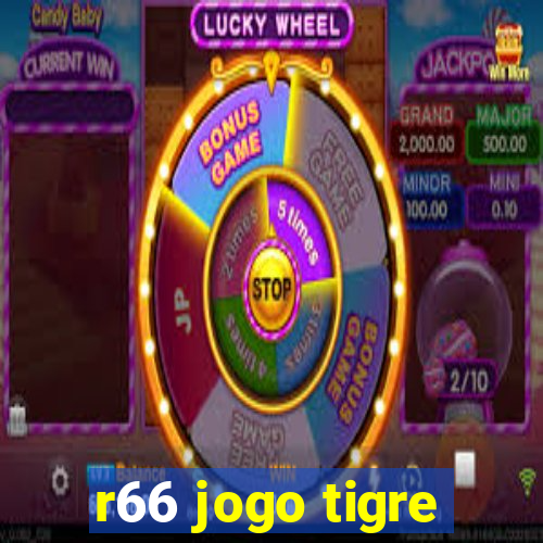 r66 jogo tigre