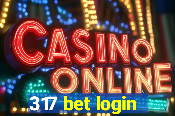 317 bet login