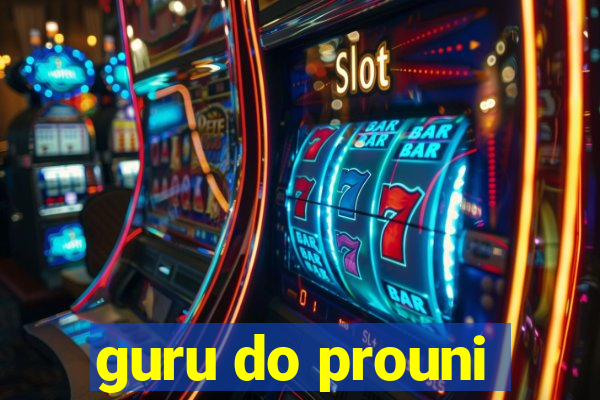 guru do prouni