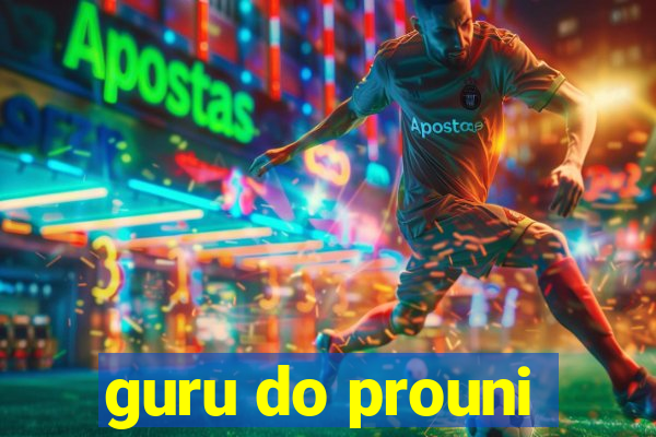 guru do prouni