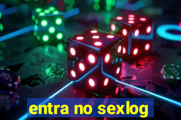 entra no sexlog