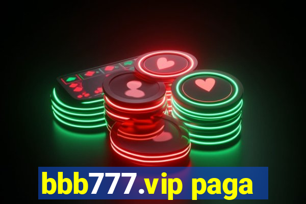 bbb777.vip paga