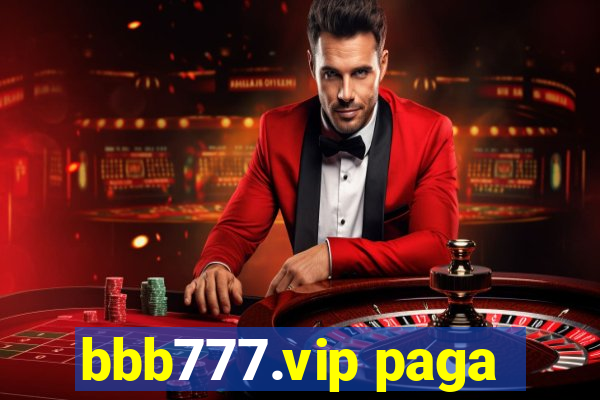 bbb777.vip paga