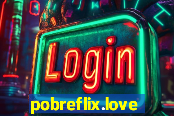 pobreflix.love