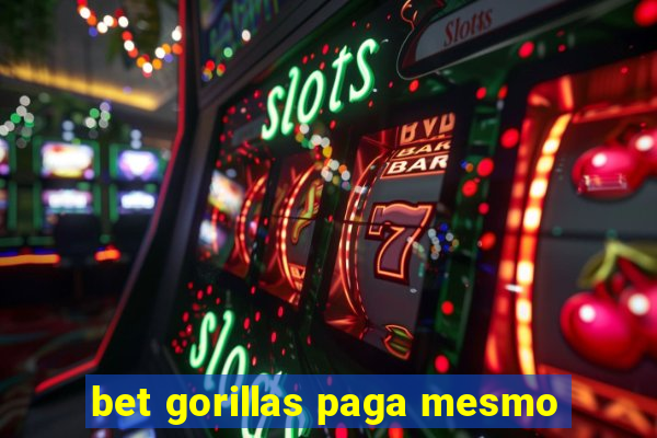 bet gorillas paga mesmo