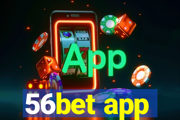 56bet app