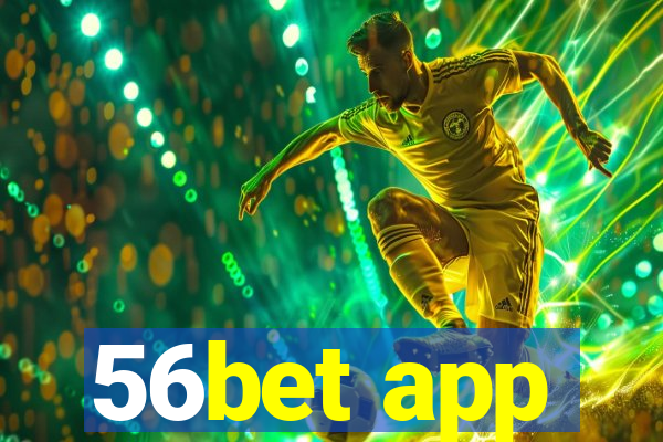 56bet app