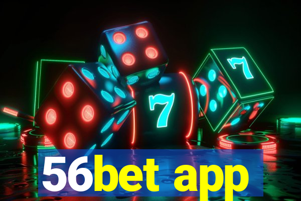 56bet app